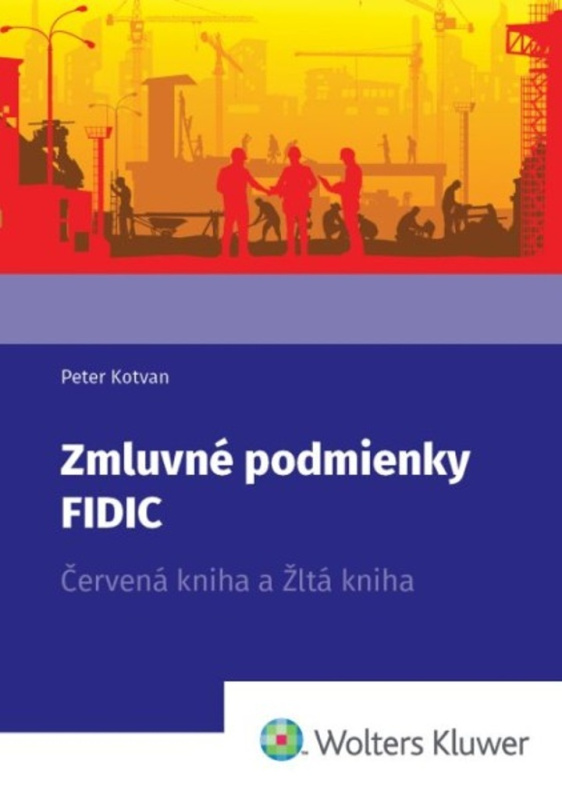 Zmluvné podmienky FIDIC (Červená kniha a Žltá kniha) - kniha z kategorie Právo
