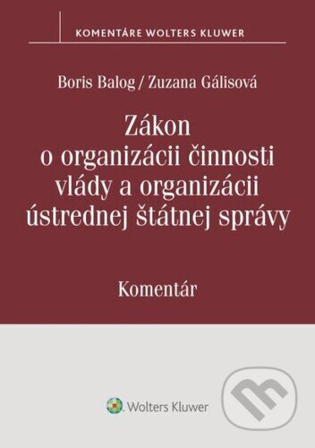 Zákon o organizácii činnosti vlády a organizácii ústrednej štátnej správy - kniha z kategorie Správní právo