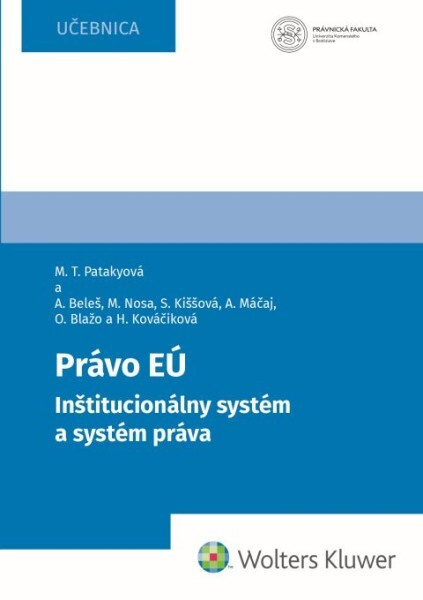 Právo EÚ (Inštitucionálny systém a systém práva) - Andrej Beleš, Hana Kováčiková, Mária T. Patakyová, Ondrej Blažo - kniha z kategorie Mezinárodní…