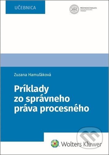 Príklady zo správneho práva procesného - Zuzana Hamuľáková - kniha z kategorie Humanitní a společenské vědy
