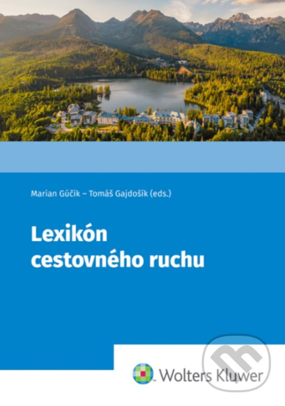 Lexikón cestovného ruchu - Tomáš Gajdošík, Marian Gúčik - kniha z kategorie Vysoké školy