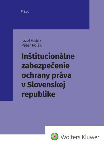 Inštitucionálne zabezpečenie ochrany práva v Slovenskej republike