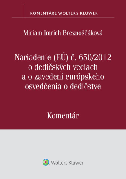Nariadenie (EÚ) o ded. veciach a o zavedení eur. osvedčenia o dedičstve