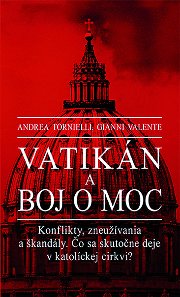 Vatikán a boj o moc (Konflikty, zneužívania a škandály. Čo sa skutočne deje v katolíckej cirkvi?) - kniha z kategorie Sociologie
