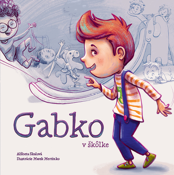 Gabko v škôlke - Alžběta Skálová, Marek Mertinko (ilustrátor) - kniha z kategorie Beletrie pro děti