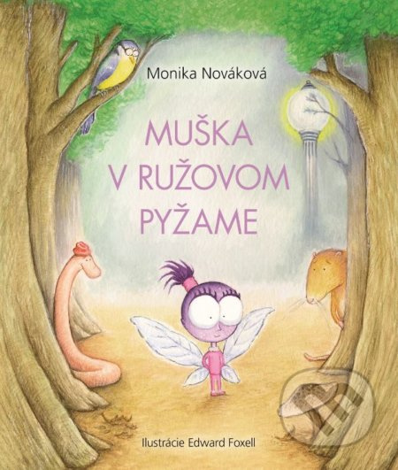 Muška v ružovom pyžame - Monika Nováková, Edward Foxell (ilustrátor) - kniha z kategorie Pro děti