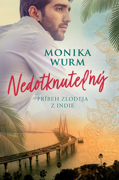 Nedotknuteľný (Príbeh zlodeja z Indie) - Monika Wurm - kniha z kategorie Romantika
