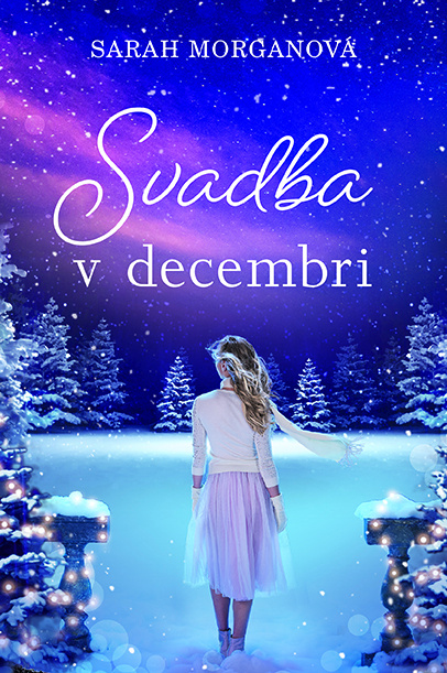 Svadba v decembri - Sarah Morgan - kniha z kategorie Romantická