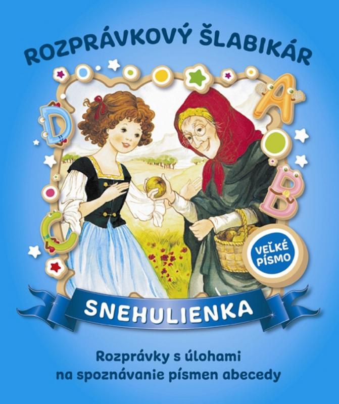 Rozprávkový šlabikár - Snehulienka (Rozprávky s úlohami na spoznávanie písmen abecedy) - kniha z kategorie Pohádky