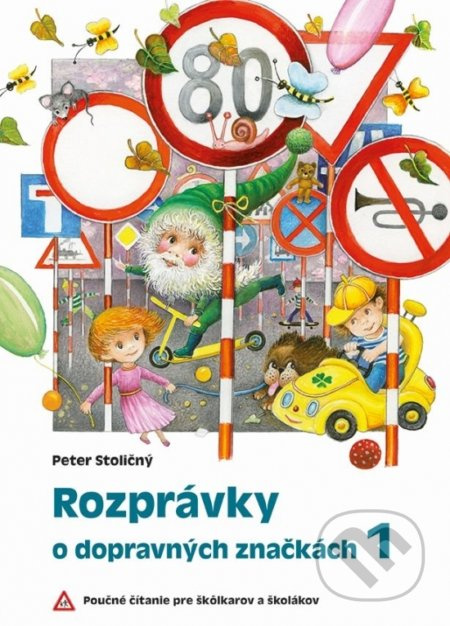 Rozprávky o dopravných značkách 1 (Poučné čítanie pre škôlkarov a školákov) - kniha z kategorie Pro děti