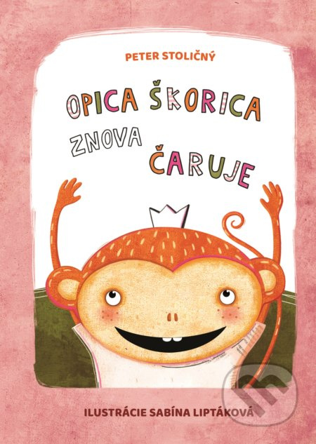Opica Škorica znova čaruje (Veselé rozprávky o slušnom správaní) - kniha z kategorie Pohádky