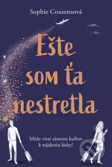 Ešte som ťa nestretla (Môže viesť zámena kufrov k nájdeniu lásky?) - kniha z kategorie Společenská beletrie