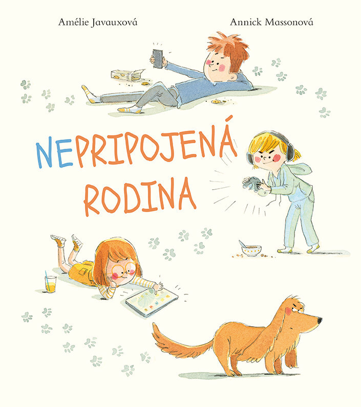 Nepripojená rodina - Amelie Javaux, Annick Masson - kniha z kategorie Beletrie pro děti
