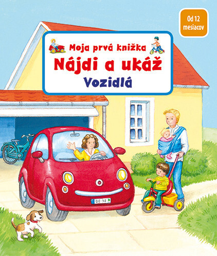 Moja prvá knižka - Nájdi a ukáž - Vozidlá - Denitza Gruber, Sandra Grimm - kniha z kategorie Pro děti
