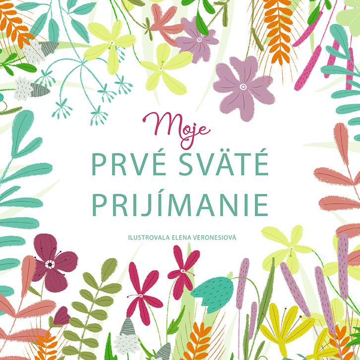 Moje prvé sväté prijímanie - Elena Veronesi (ilustrátor) - kniha z kategorie Křesťanství