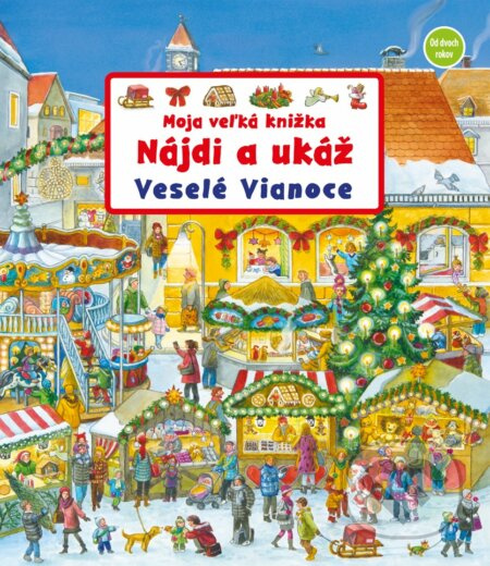 Moja veľká knižka - Nájdi a ukáž - Veselé Vianoce - Susanne Gernhäuser Schmauder - kniha z kategorie Pro děti