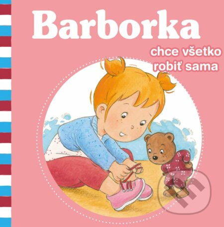 Barborka chce všetko robiť sama - Aline de Pétigny, Nancy Delvaux (ilustrátor) - kniha z kategorie Naučné knihy