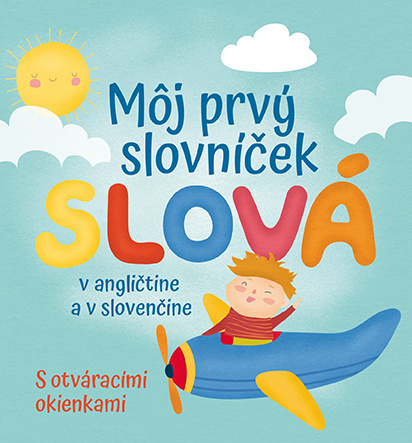 Môj prvý slovníček - Slová (v angličtine a v slovenčine) - kniha z kategorie Pro děti