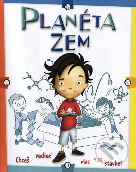 Planéta Zem (Chceš vedieť viac o jej stavbe?) - Scott Forbes - kniha z kategorie Naučné knihy