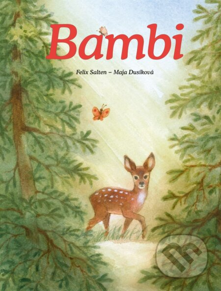 Bambi - Felix Salten, Maja Dusíková (ilustrátor) - kniha z kategorie Pohádky