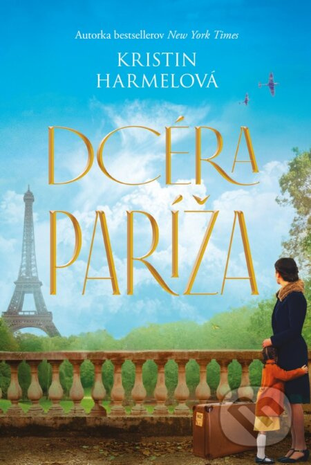 Dcéra Paríža - Kristin Harmel - kniha z kategorie Společenská beletrie