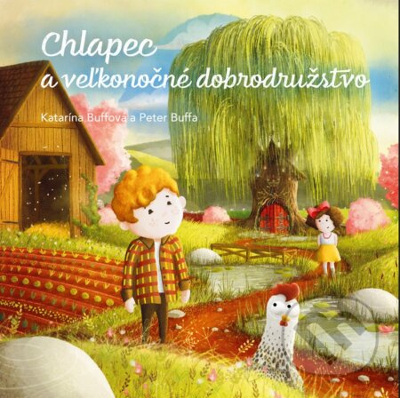 Chlapec a veľkonočné dobrodružstvo - Katarína Buffová, Peter Buffa - kniha z kategorie Beletrie pro děti