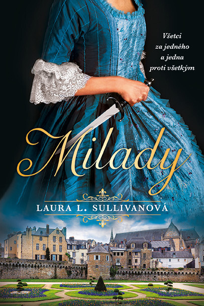 Milady (Všetci za jedného a jedna proti všetkým) - Laura L. Sullivan - kniha z kategorie Romantická