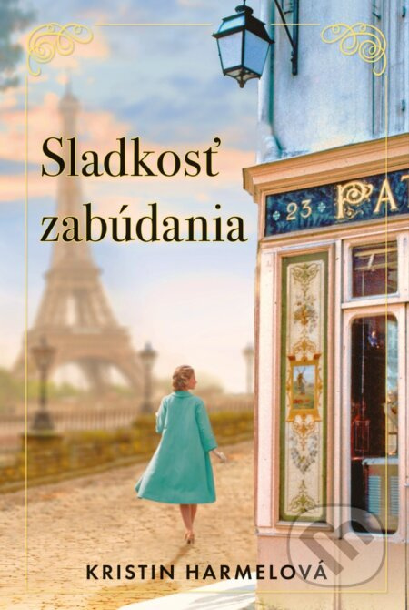 Sladkosť zabúdania - Kristin Harmel - kniha z kategorie Společenská beletrie