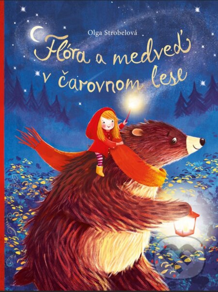 Flóra a medveď v čarovnom lese - Olga Strobel - kniha z kategorie Pohádky