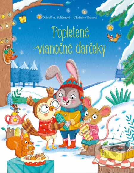 Popletené vianočne darčeky - Christine Thau, Xóchil A. Schutz - kniha z kategorie Pohádky