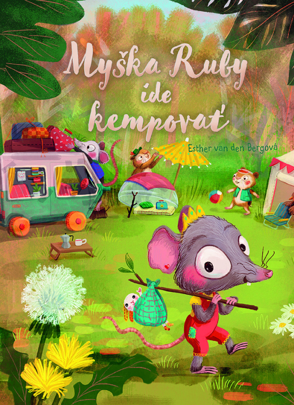 Myška Ruby ide kempovať - Esther van den Berg - kniha z kategorie Pohádky