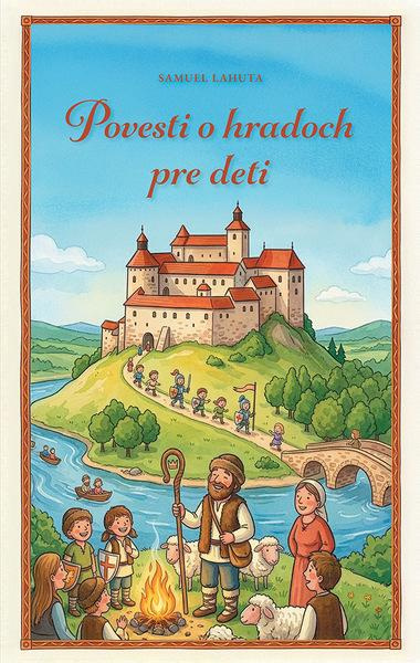 Povesti o hradoch pre deti - Samuel Lahuta - kniha z kategorie Rozprávky