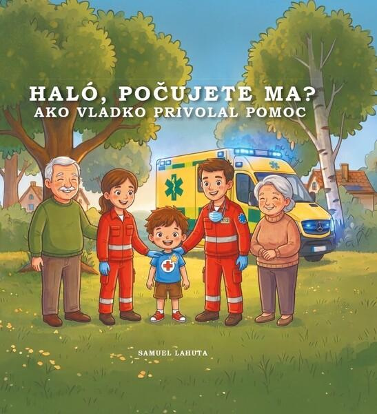 Haló, počujete ma? (Ako Vladko privolal pomoc) - Samuel Lahuta - kniha z kategorie Rozprávky