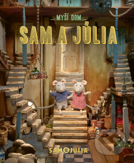Myší dom: Sam a Júlia - Karina Schaapman - kniha z kategorie Pro děti