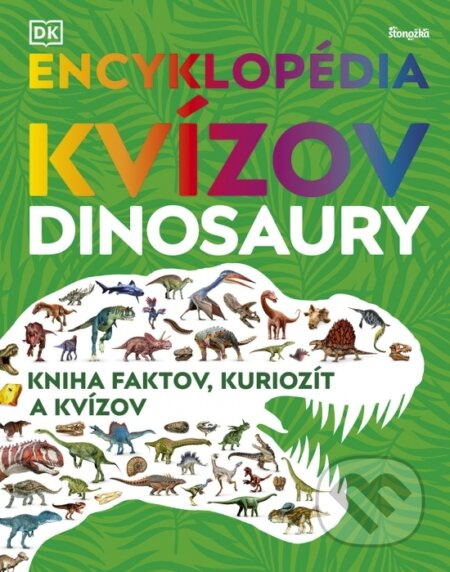 Encyklopédia kvízov: Dinosaury - neuvedený autor - kniha z kategorie Naučné knihy