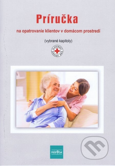 Príručka na opatrovanie klientov v domácom prostredí (2. vydanie)