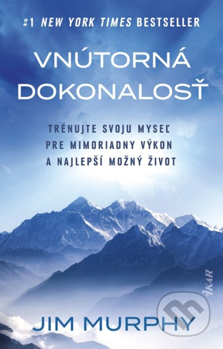 Vnútorná dokonalosť (Natrénujte svoju myseľ pre mimoriadny výkon a najlepší možný život) - kniha z kategorie Seberozvoj