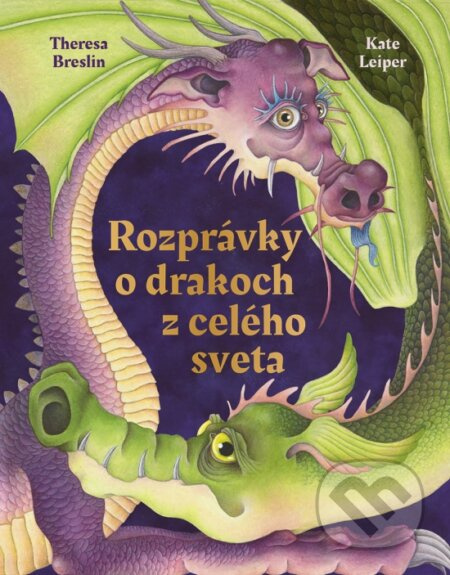Rozprávky o drakoch z celého sveta - Theresa Breslin, Kate Leiper (ilustrátor) - kniha z kategorie Pohádky