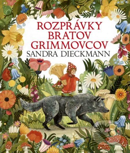 Rozprávky bratov Grimmovcov - Sandra Dieckmann - kniha z kategorie Beletrie pro děti