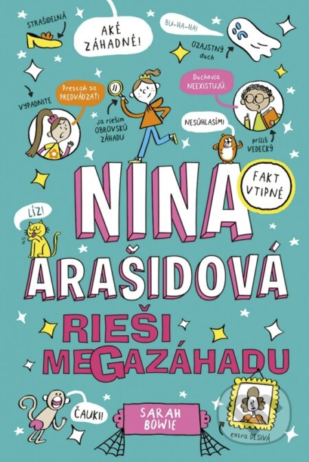 Nina Arašidová rieši megazáhadu - Sarah Bowie - kniha z kategorie Beletrie pro děti