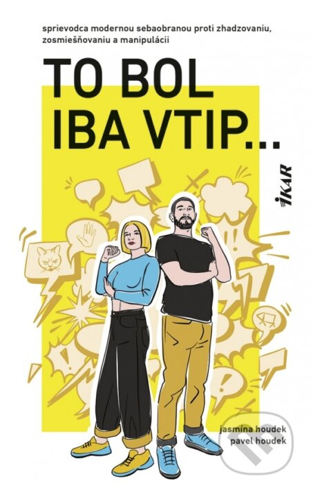 To bol іba vtip... (Sprievodca modernou sebaobranou proti zhadzovaniu, zosmiešňovaniu a manipulácii) - kniha z kategorie Psychologie