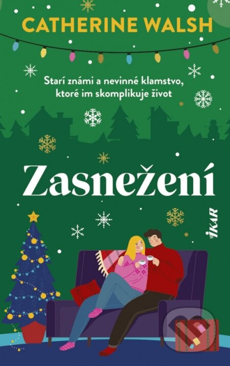 Zasnežení (Starí známi a nevinné klamstvo, ktoré im skomplikuje život) - kniha z kategorie Romantická