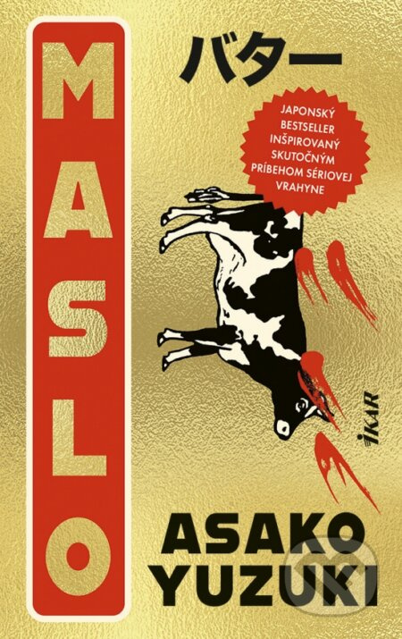 Maslo (Japonský bestseller inšpirovaný skutočným príbehom sériovej vrahyne) - kniha z kategorie Společenská beletrie