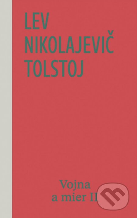 Vojna a mier II (3. a 4. zväzok) - Lev Nikolajevič Tolstoj - kniha z kategorie Společenská beletrie
