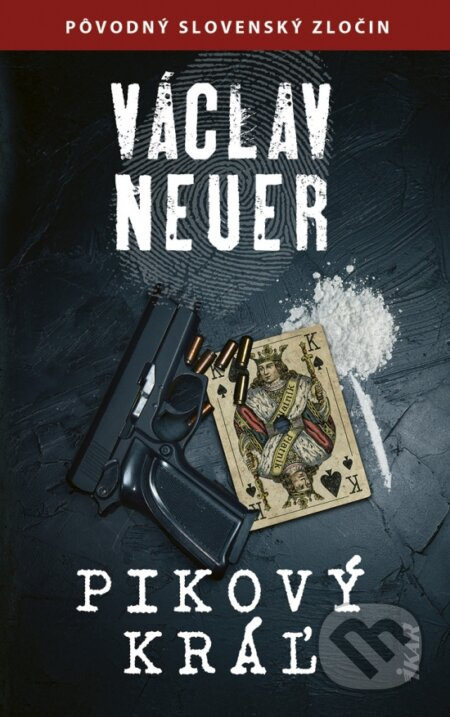 Pikový kráľ - Václav Neuer - kniha z kategorie Thrillery