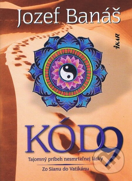 Kód 9 (Tajomný príbeh nesmrteľnej lásky / Zo Sianu do Vatikánu) - kniha z kategorie Společenská beletrie