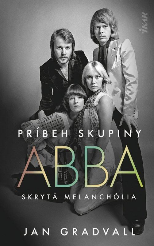 Príbeh skupiny ABBA: Skrytá melanchólia - Jan Gradvall - kniha z kategorie Hudba
