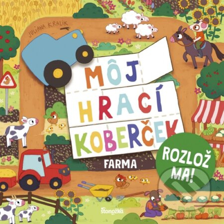 Môj hrací koberček: Farma - Juliana Kralik - kniha z kategorie Beletrie pro děti