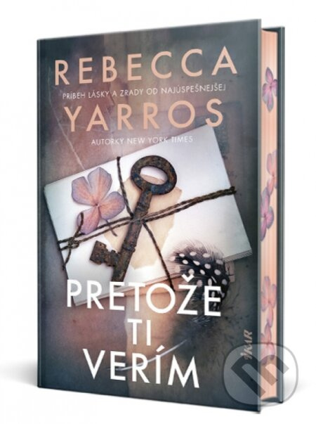 Pretože ti verím - Rebecca Yarros - kniha z kategorie Romantická