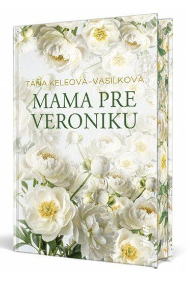 Mama pre Veroniku, 3. vydanie - Táňa Keleová-Vasilková - kniha z kategorie Romantika